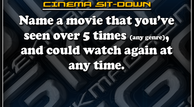 Cinema Sit-Down – Favorite Movie?